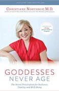 Dr Christiane Northrup book, Goddesses Never Age